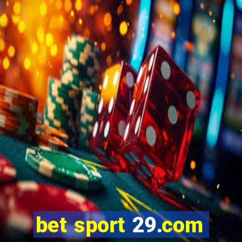 bet sport 29.com